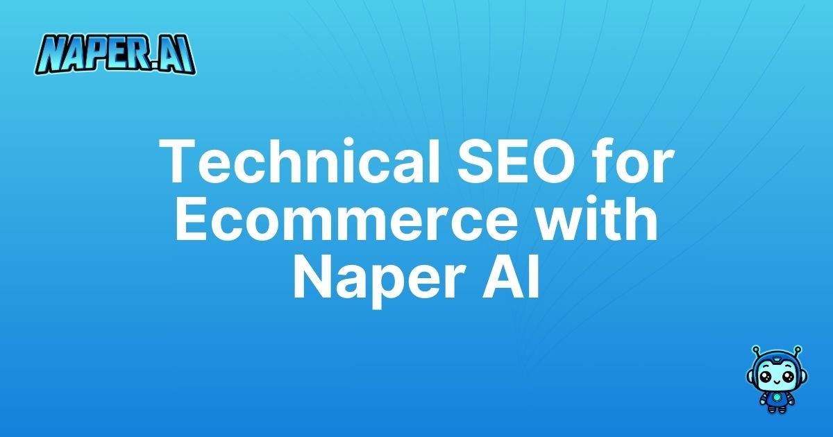 technical seo for ecommerce. Automate technical SEO for ecommerce with Naper AI. Save time on tedious tasks, boost organic rankings, and optimize your store's metadata for maximum visibility.