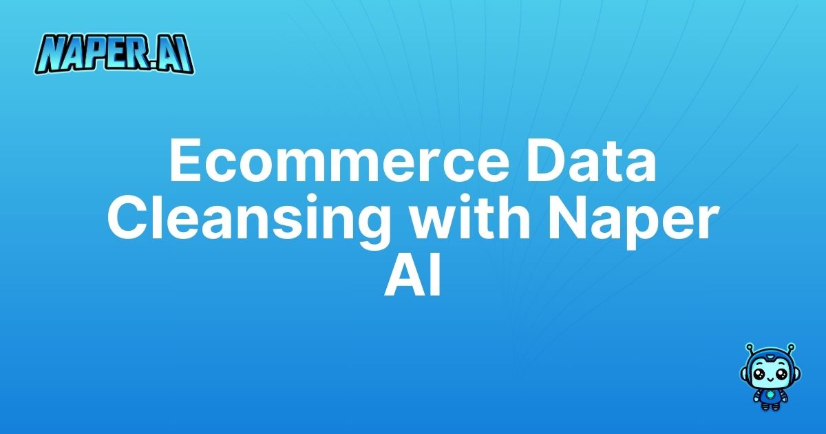 ecommerce product data cleansing. Optimize your ecommerce SEO with Naper AI’s automated product data cleansing and category enrichment for top search rankings.