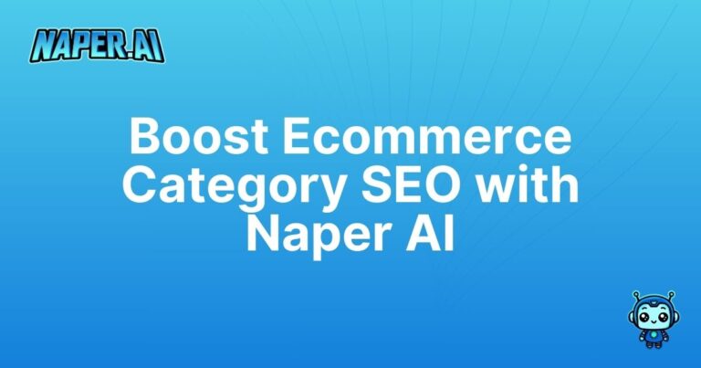 ecommerce category page best practices. Transform your ecommerce category page using proven best practices and AI-driven tools from Naper AI to save time and boost organic traffic.