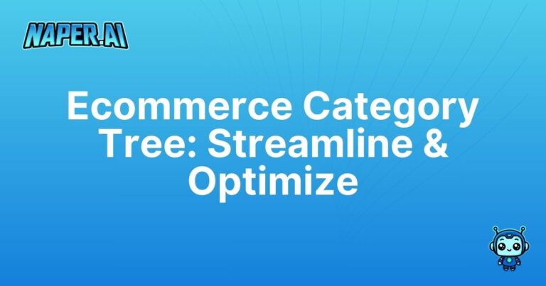 ecommerce category tree. Unlock seamless SEO by automating your ecommerce category tree with Naper AI—save time and boost organic rankings.