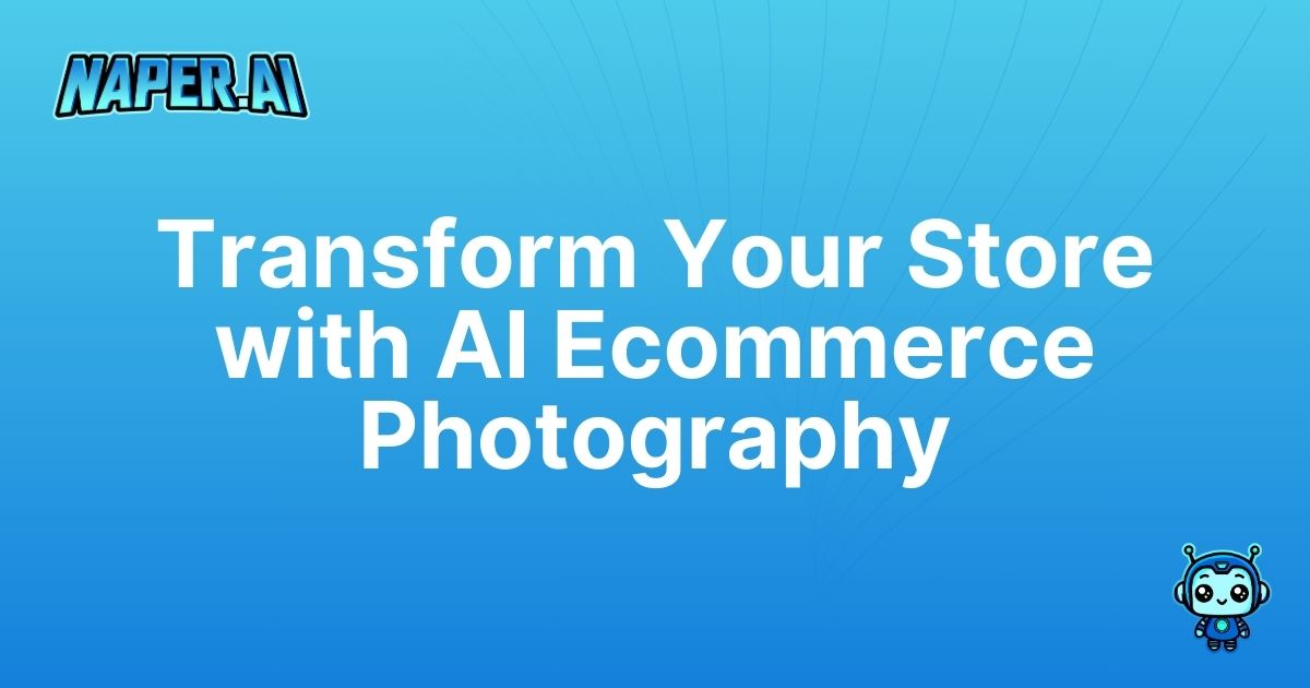 ai ecommerce photography. Discover how AI ecommerce photography, powered by Naper AI, automates SEO tasks and enhances product visuals to boost online sales.