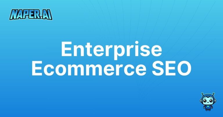 enterprise ecommerce seo. Upgrade your enterprise ecommerce SEO with Naper AI – automate integrations, enrich product data, and boost organic rankings efficiently.