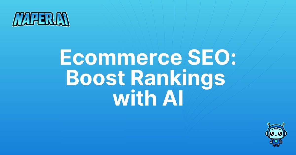 ecommerce seo. Automate ecommerce SEO with Naper AI. Save time & improve rankings on Shopify, WooCommerce, and Vtex!