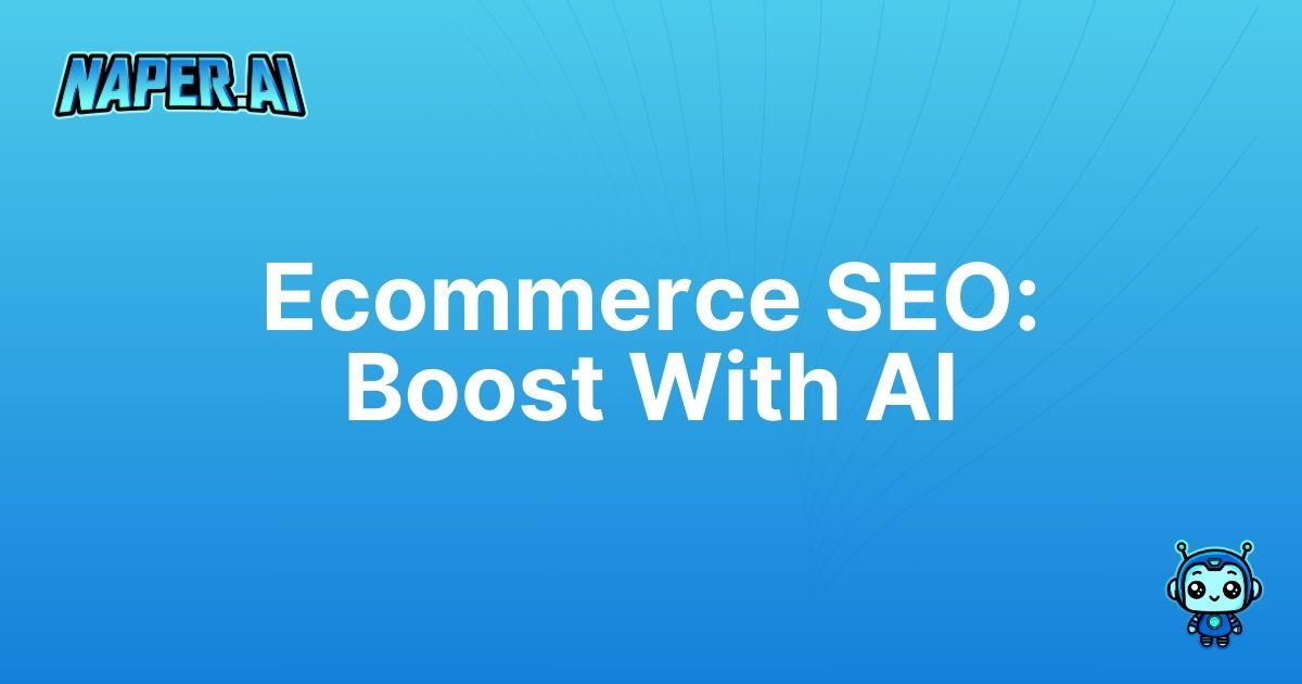 ecommerce sem seo consultant. Discover how Naper AI automates SEO for ecommerce stores without an SEO consultant – save time, boost rankings, and drive traffic.