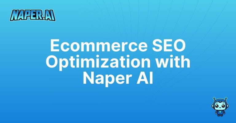 ecommerce seo optimization. Boost your ecommerce SEO with Naper AI. Automate product data, optimize categories, and improve rankings effortlessly!