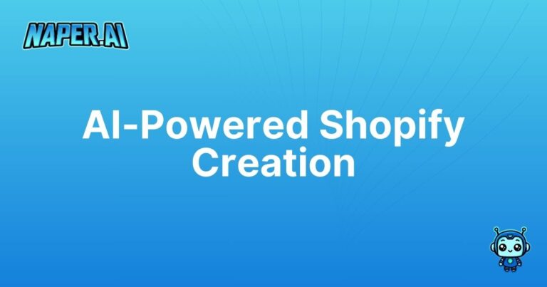 how to get ai to create my shopify store. Discover how AI and Naper AI streamline Shopify store creation, automating SEO, product registration, and category management to boost organic growth.