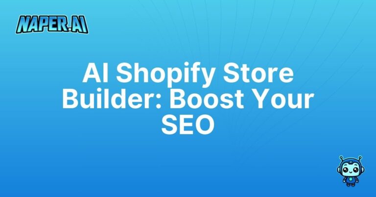 ai shopify store builder. Unlock Naper AI's power to automate your Shopify store and improve SEO. Save time and drive organic traffic today.