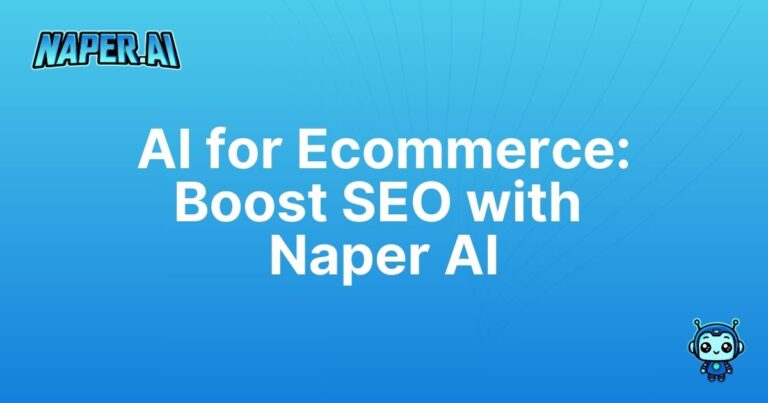 ai for ecommerce. Discover how Naper AI automates SEO for ecommerce, streamlines product data and boosts organic traffic for Shopify, WooCommerce and Vtex.