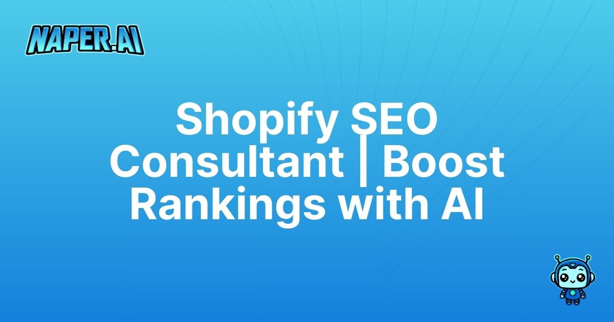 shopify seo consultant. Transform your e-commerce with our Shopify SEO Consultant powered by Naper AI. Automate SEO tasks, boost organic traffic, and optimize listings.