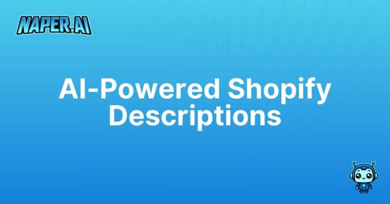 shopify product description. Boost your Shopify store with AI-driven product descriptions. Save time, improve SEO, & drive sales with our step-by-step Naper AI guide.