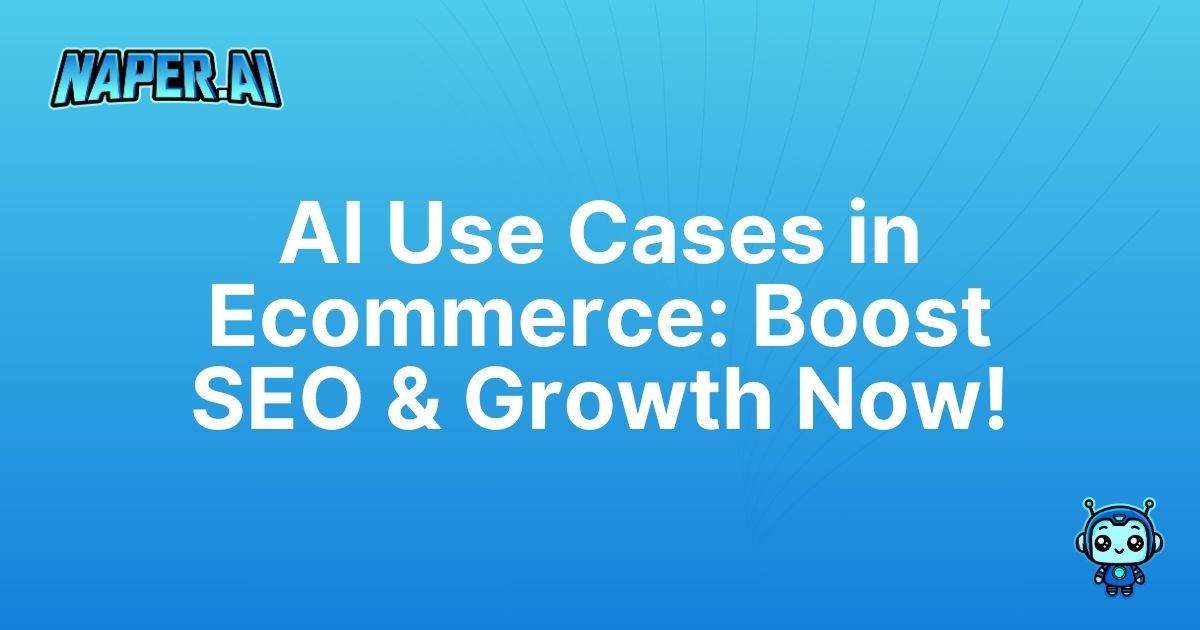 ai use cases in ecommerce. Unlock powerful AI use cases in ecommerce to streamline catalog management, boost SEO rankings, and increase sales with Naper AI.