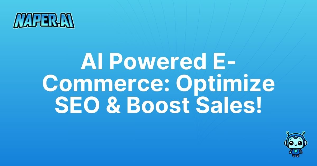 ai powered ecommerce. Unlock rapid growth with our AI powered ecommerce tool that automates SEO tasks, enriches catalog data, and boosts search rankings—experience Naper AI