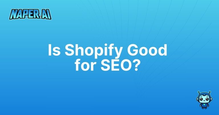 is shopify good for seo. Discover if Shopify is good for SEO! Learn how Naper AI automates product data, enriches categories and boosts organic search rankings. Shop online!!