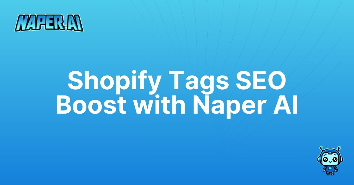 shopify product tags seo. Enhance your Shopify store's product tags SEO with automated enrichment and category management from Naper AI.