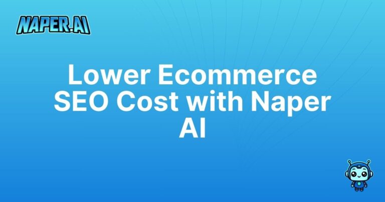 ecommerce seo cost. Discover how Naper AI streamlines ecommerce SEO cost by automating listings, optimizing categories, and boosting organic Google rankings effortlessly.