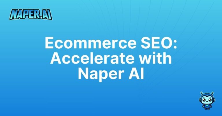 what is ecommerce seo. Discover what is ecommerce seo and how Naper AI automates SEO tasks to boost your store's search rankings.