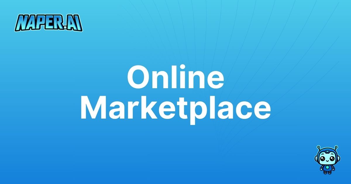 Online Marketplace. Online Marketplace - Comprehensive Guide & Best Practices.Understand the essentials and advantages of Online Marketplaces in e-commerce.